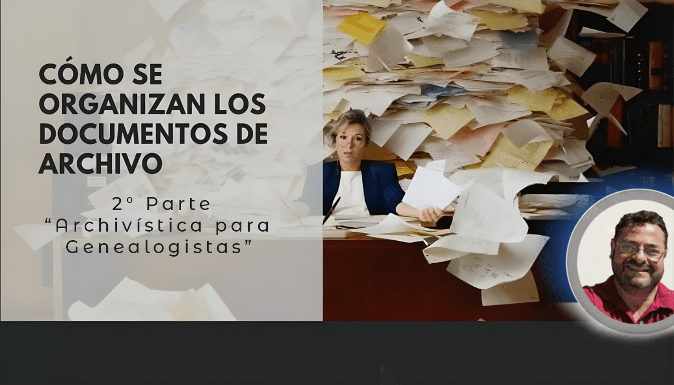 Archivística Para Genealogistas 2° Parte